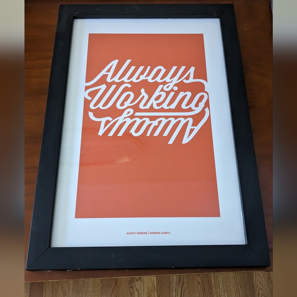 Framed Art Print Always Working Working Always Screen Printed Custom Print